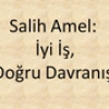 Salih Amel: yi , Doru Davran